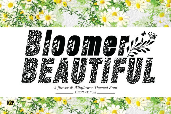 Bloomer Beautiful: A Nature-Inspired Display Font for Makers