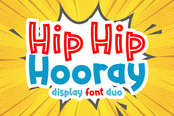 Hip Hip Hooray Duo: A Cheerful Display Typeface for Digital Branding