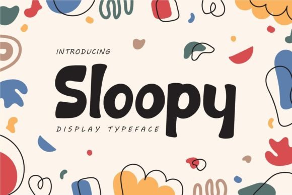 How Sloopy Font Brings Joy to Your Business Branding