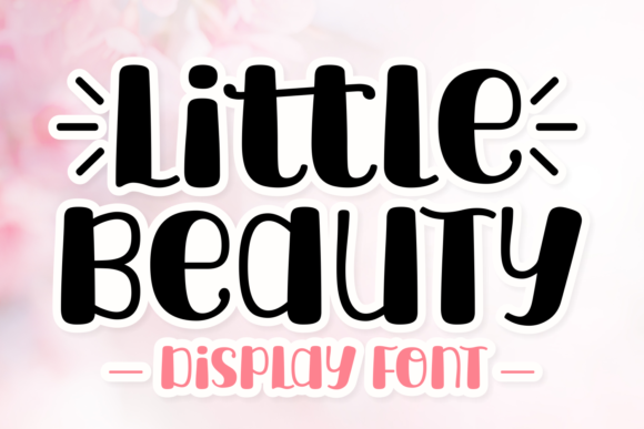 Little Beauty Font: A Display Typeface That Elevates Small Business Branding