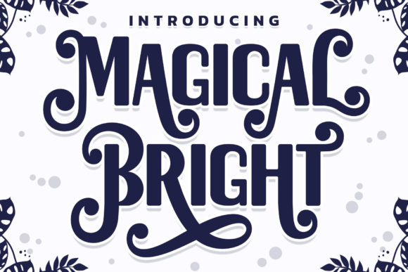 Magical Bright: A Display Font That Lifts Your Brand